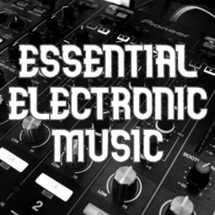 Essential Electronic Music: Downtempo | Electronic | Experimental