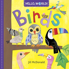 [FREE] EPUB 📌 Hello, World! Birds by  Jill McDonald PDF EBOOK EPUB KINDLE