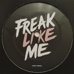 Freak Like Me (FIRRY Remix)