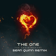 The Chainsmokers - The One (Sean Quinn Remix)