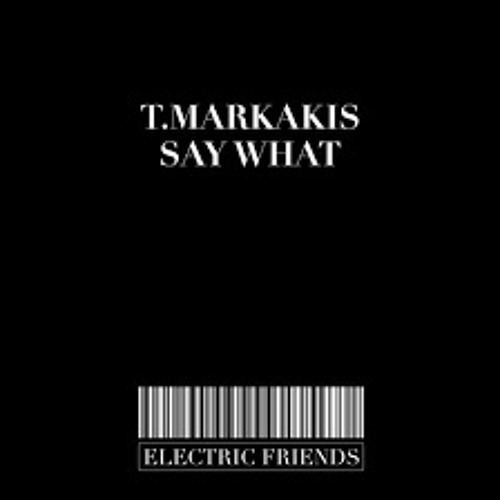 T.Markakis - Say What (Original Caldera Sunset Mix)MSTRD