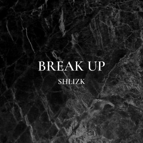 Break Up