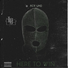 ACE UNO - HERE TO WIN
