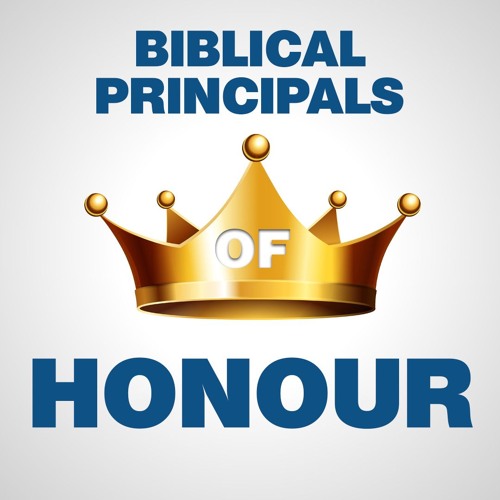 Biblical Principles Of Honour