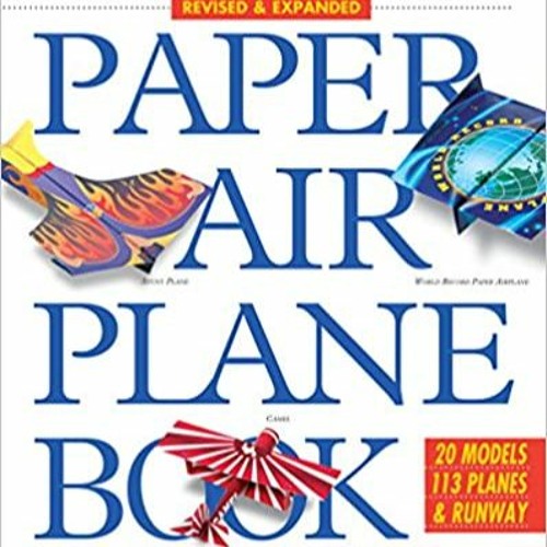 Stream [PDF] ⚡️ Download The World Record Paper Airplane Book (Paper