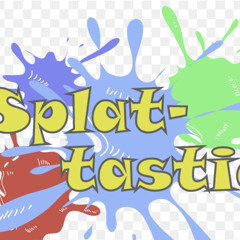 Splat-tastic