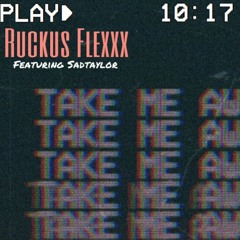 Take Me Away ft. sadtaylor (prod. Nato)