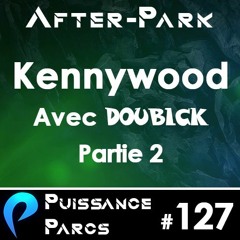 #127 (AFTER-PARK) La visite de Kennywood continue avec doubick (2/2)