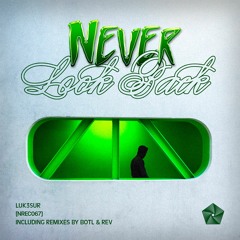 PREMIERE | LUK3sur - Never Look Back [NREC066]