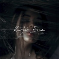 Kurtar Beni (ft. AKRA)
