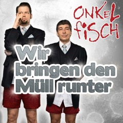 Wir bringen den Müll runter (2011 Recyle Edit)