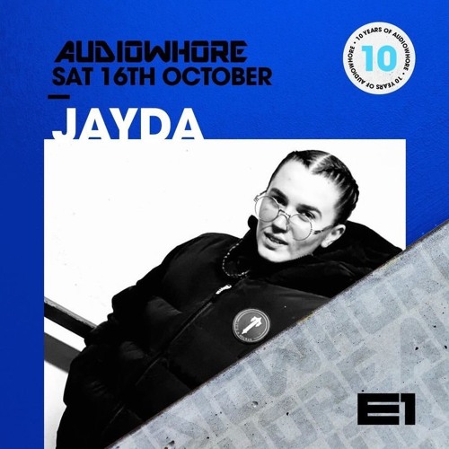 Jaydaa LIVE @ Audiowhore - E1 - Saturday 16th October