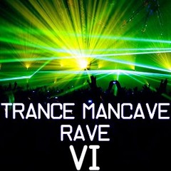 Magdelayna's Trance Mancave Rave VI