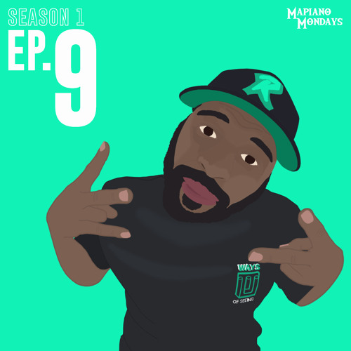 Mapiano Mondays | S1 | EP 9