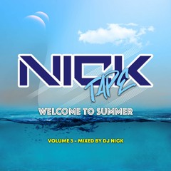 NICKTAPE Volume 3 - WELCOME TO SUMMER