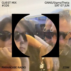 Gnns / SigmaTheta Paranoise Guest Mix