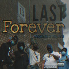 Getta x Big R's - Last Forever (Prod. RicoRunDat)
