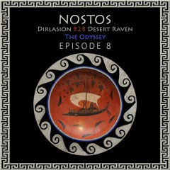The Odyssey - Ep.8 - Nostos (Dirlasion B2B Desert Raven)
