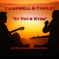 "In Your Eyes"  Campbell & Copley