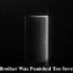 "My Brother Was Punished Too Severely" Creepypasta
