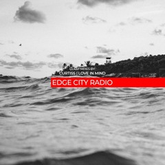 Edge City Radio Mixed by Curtiss