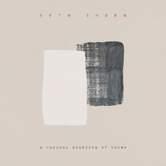 Seth Thorn - What Lies Before