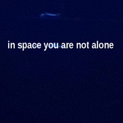 inspaceyouarenotalone