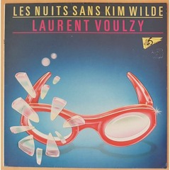 LAURENT VOULZY - LES NUITS SANS KIM WILDE - MAXI VERSION