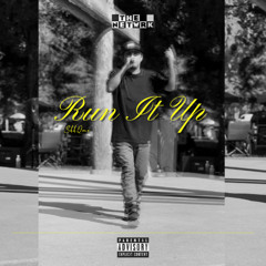 Run It Up - ShhQme