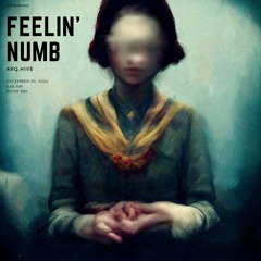 Feelin' Numb
