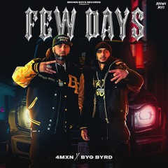 Few Days - 4mxn & Byg Byrd