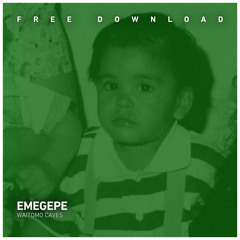 FREE DOWNLOAD: Emegepe - Waitomo Caves (Original Mix)