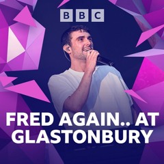Fred again.. live at Glastonbury 2023