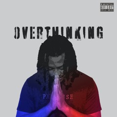 Overthinking (Prod. CorMill)