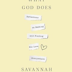 Free read✔ Mostly What God Does: Reflections on Seeking and Finding His Love Everywhere