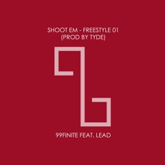 Shoot em - Freestyle 01 Feat. Lead (Prod by. Tyde)