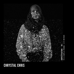 Demystification 011: Chrystal Chris
