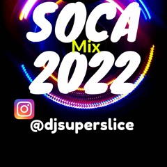 HAPPY SOCA 2022 MIX - DJ SUPER SLICE - MUZIK NASHUN