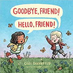 P.D.F.❤️DOWNLOAD⚡️ Goodbye, Friend! Hello, Friend! Full Audiobook