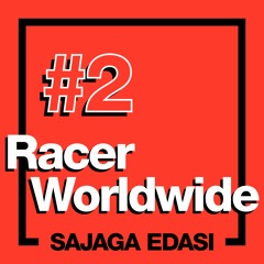 Sajaga Edasi podcast #2 RacerWordlwide