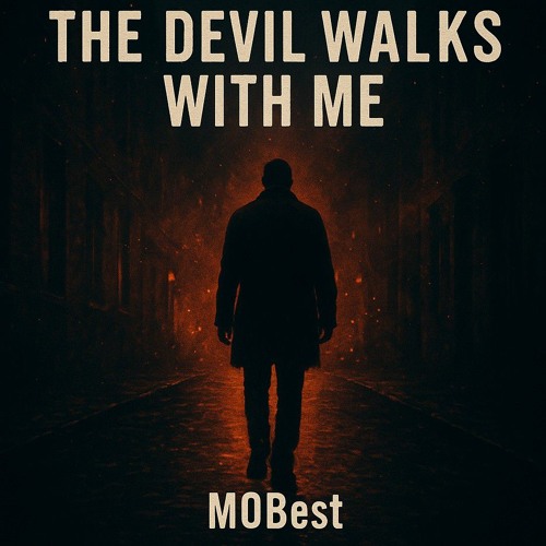 The Devil Walks with Me
