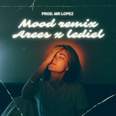 Arees ❌ Lediel-Mood remix(prod.Mr Lopez)