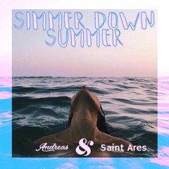 Simmer Down Summer (w/ Saint Ares) [Ep. 2]