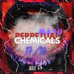 Matu | Perpetual Chemicals (PREVIEW)