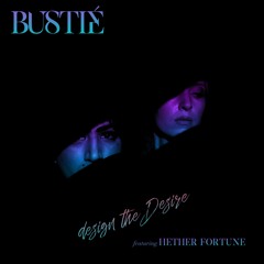 DESIGN THE DESIRE ft Hether Fortune