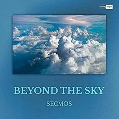 SECMOS - BEYOND THE SKY(RADIO EDIT)