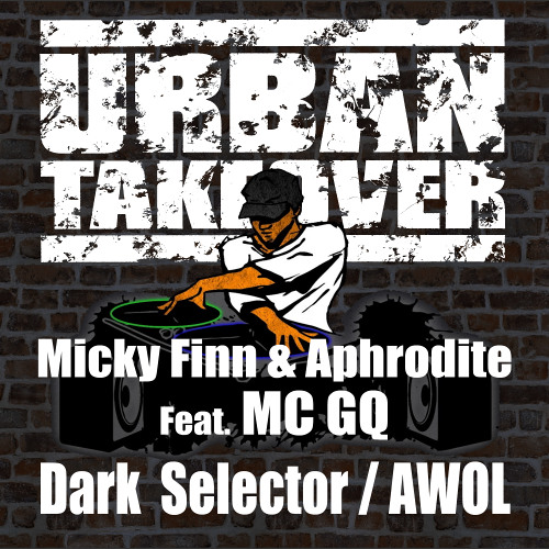 Micky Finn & Aphrodite Feat MC GQ - AWOL