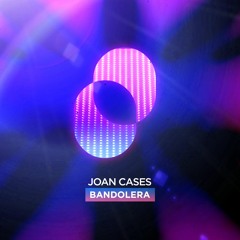 Joan Cases - Bandolera (Edit)