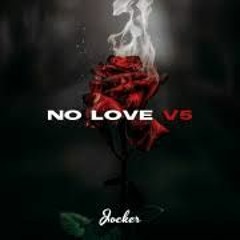 Jocker - No Love V5 (Official Music)