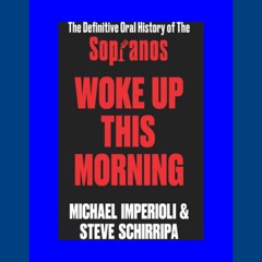 [R.E.A.D] Woke Up This Morning The Definitive Oral History of The Sopranos !^DOWNLOADPDF$